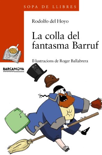 La colla del fantasma Barruf (Llibres infantils i juvenils - Sopa de llibres. Sèrie taronja)