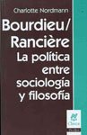 BOURDIEU /RANCIERE (TEORIA Y ENSAYO SOCIOLOGICO)