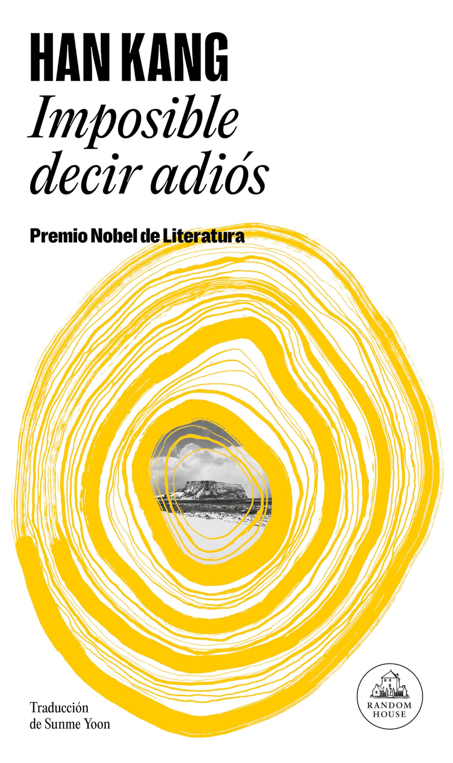 Imposible decir adiós: Premio Nobel de Literatura 2024 (Random House)