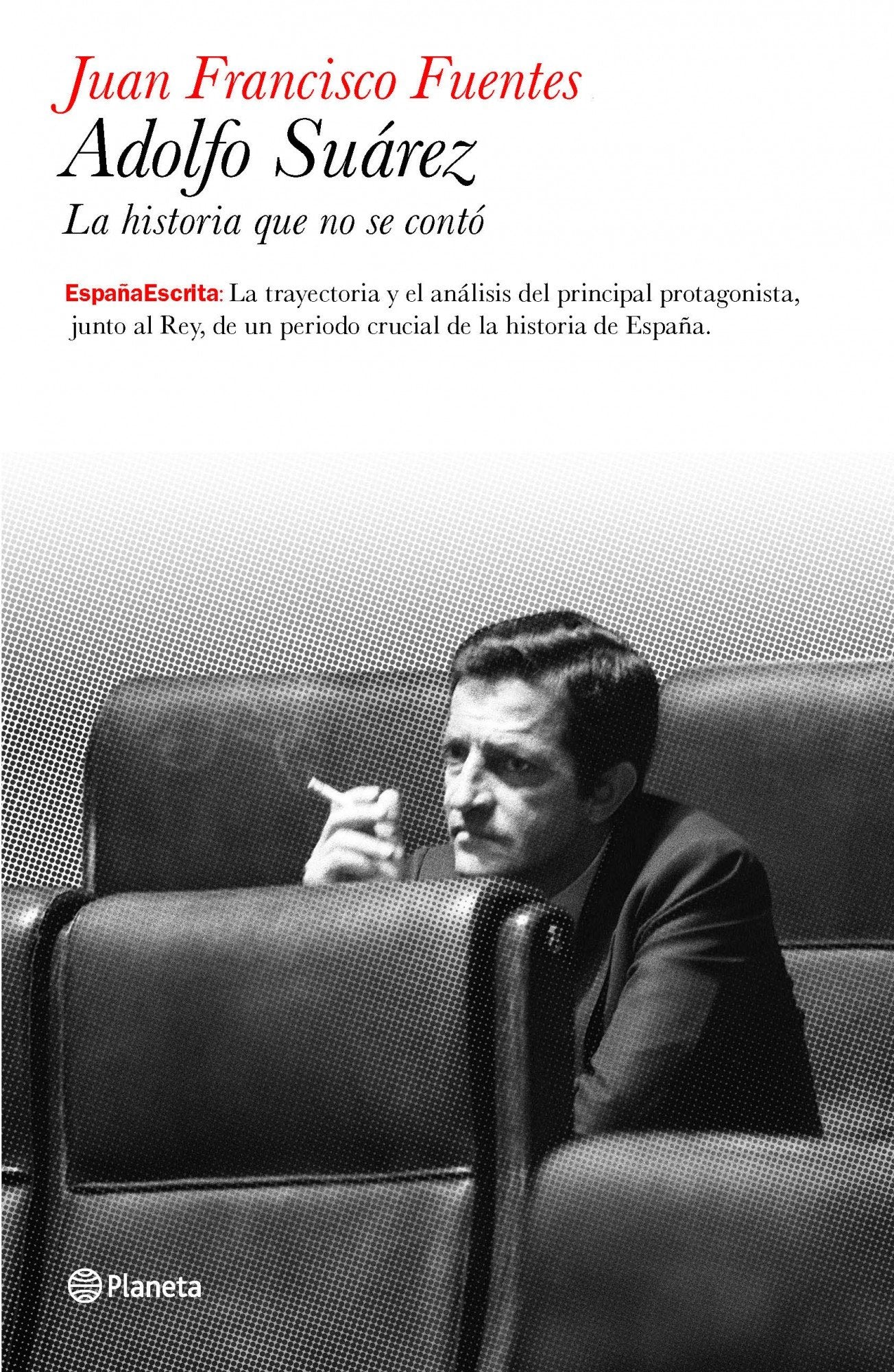 Adolfo Suárez: Biografía política: 28 (España Escrita)