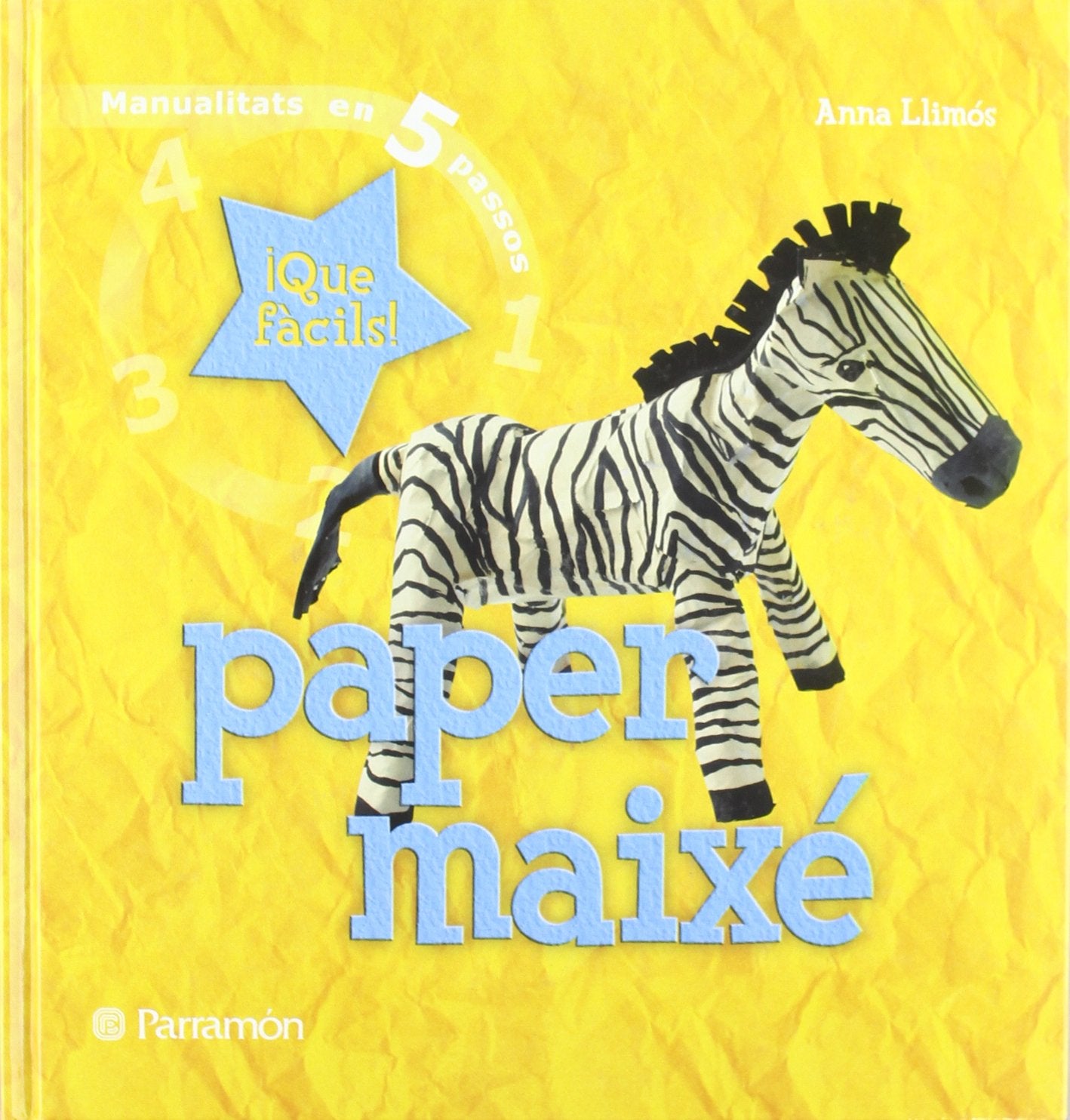 Paper maixé: Que fàcils! (Manualidades en 5 pasos)