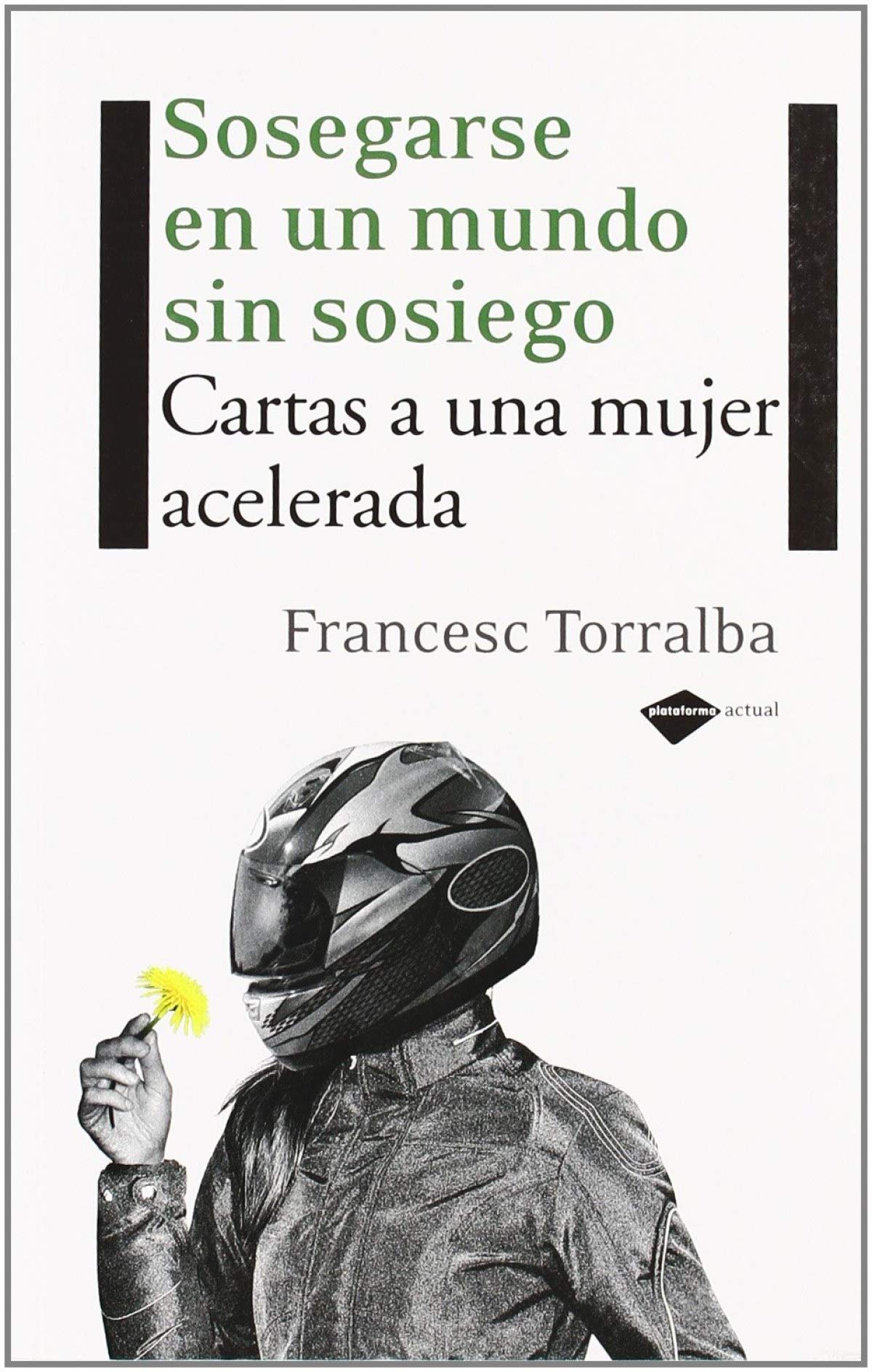 Sosegarse En Un Mundo Sin Sosiego (Actual)