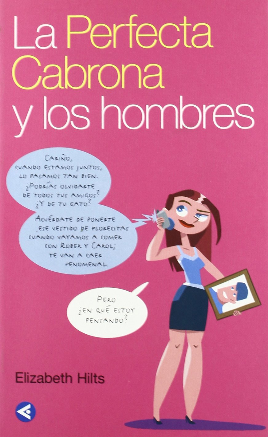 LA PERFECTA CABRONA Y LOS HOMBRES