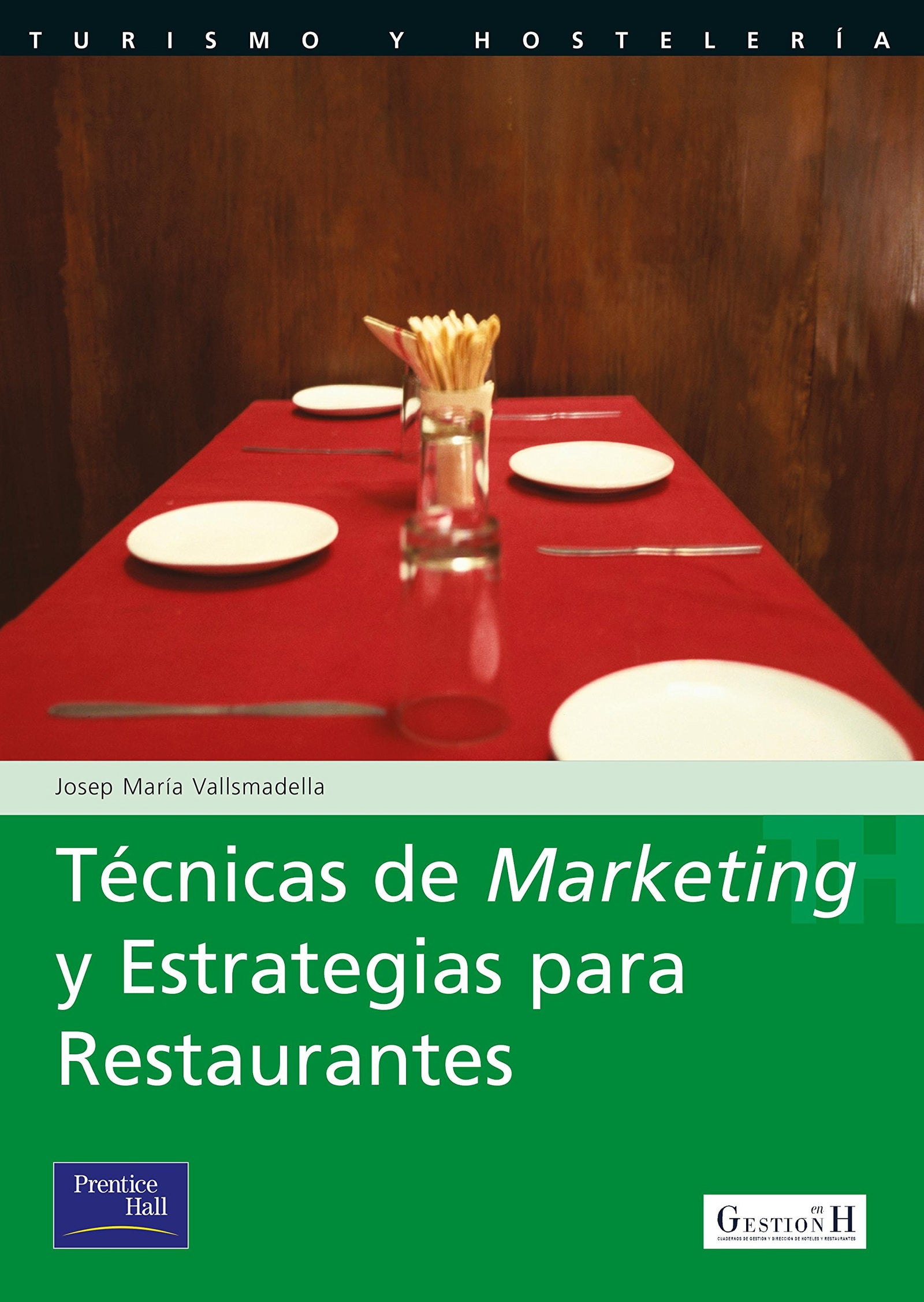 Técnicas de marketing y estrategias para restaurantes (SIN COLECCION)