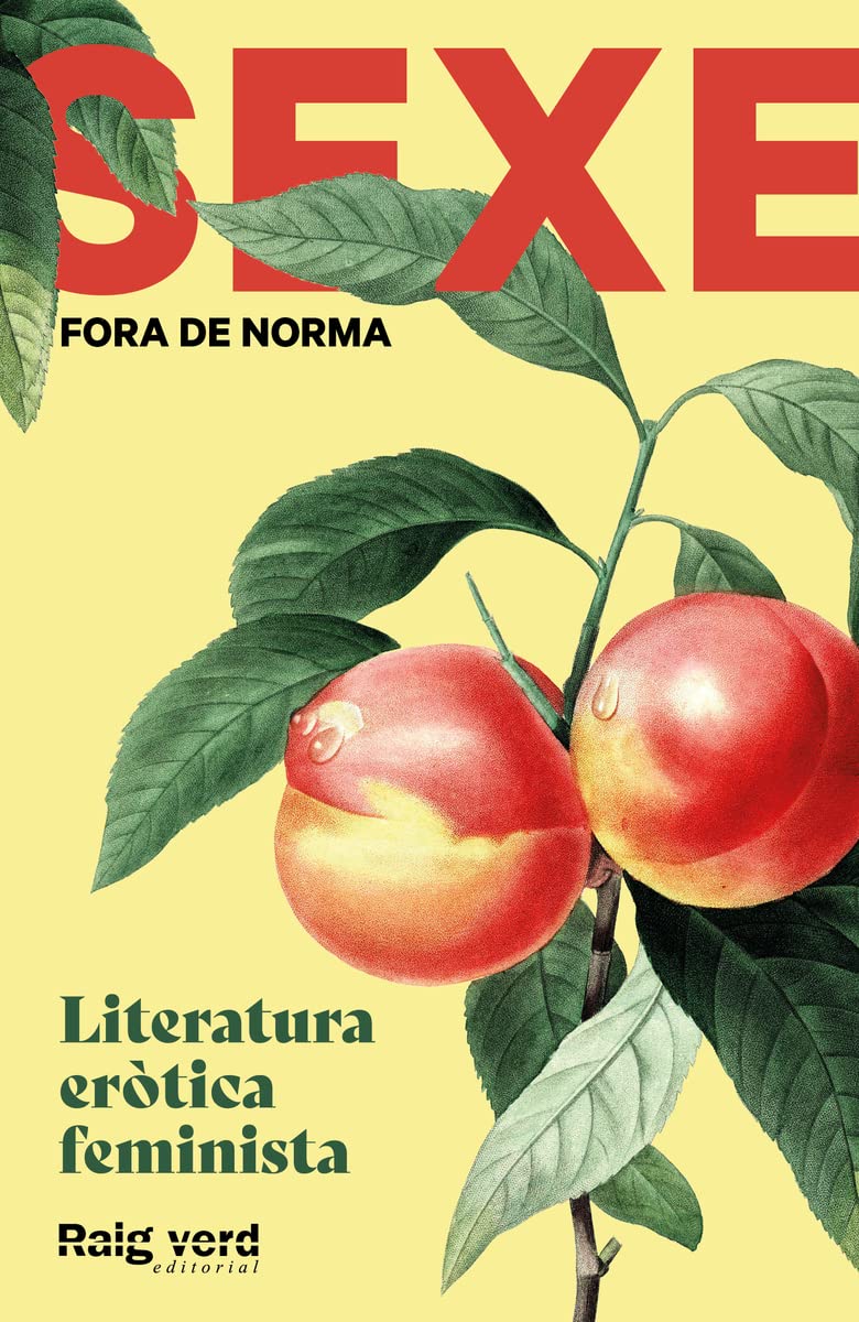 Sexe Fora de norma (préssecs): Literatura eròtica feminista (SINGULARS)
