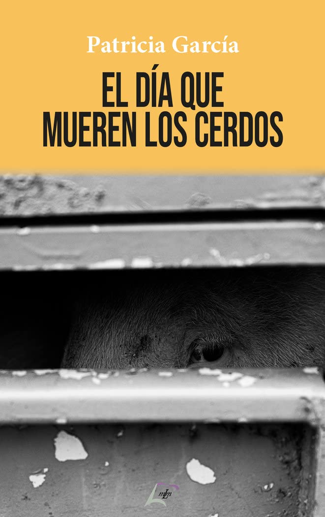 El día que mueren los cerdos (SIN COLECCION)