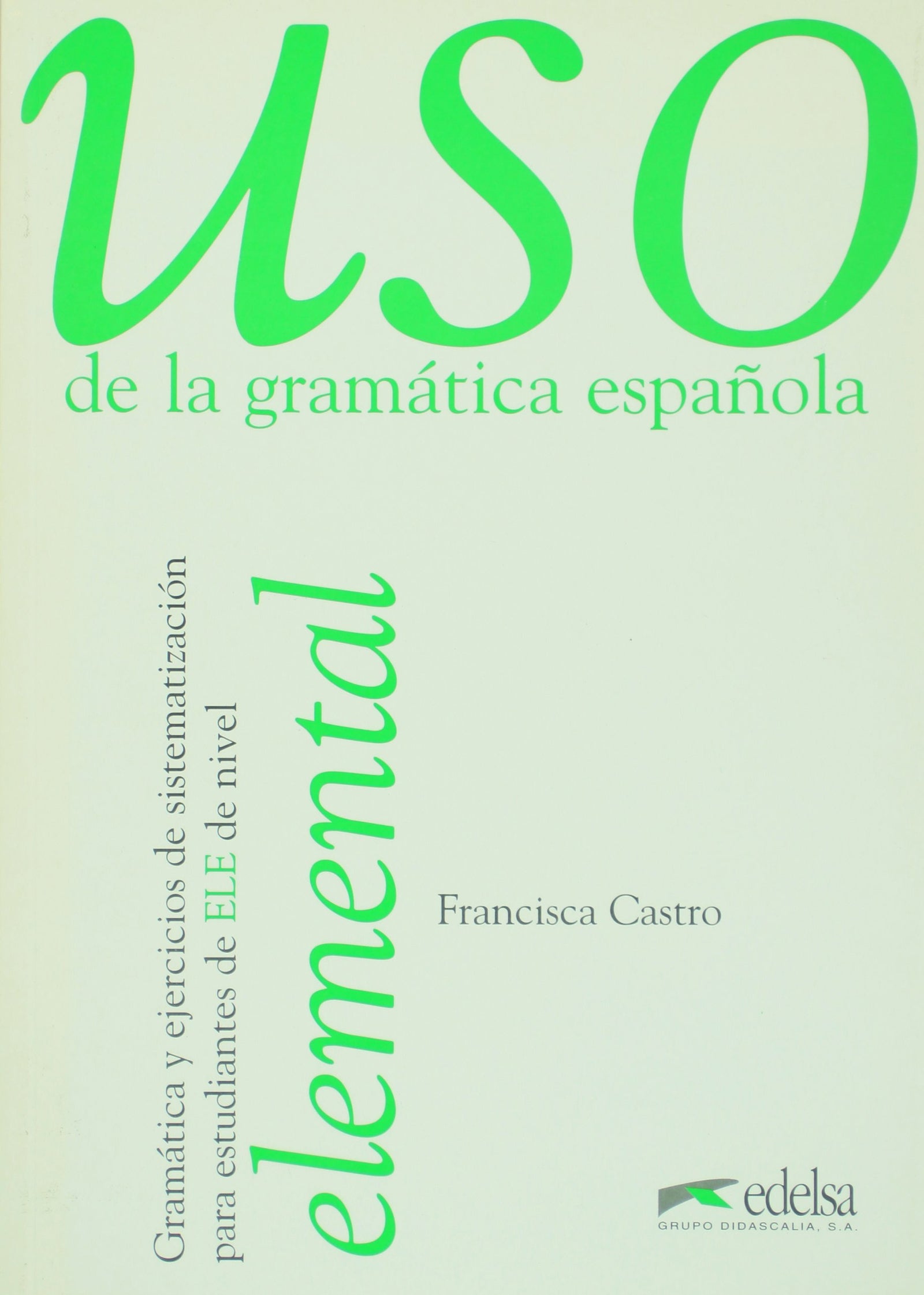 USO de la gramática española : Elemental