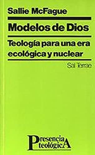 Modelos de Dios: Teología para una era ecológica y nuclear: 76 (Presencia Teológica)