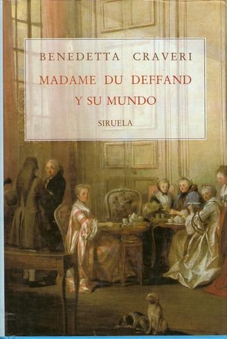 Madame Du Deffand y Su Mundo