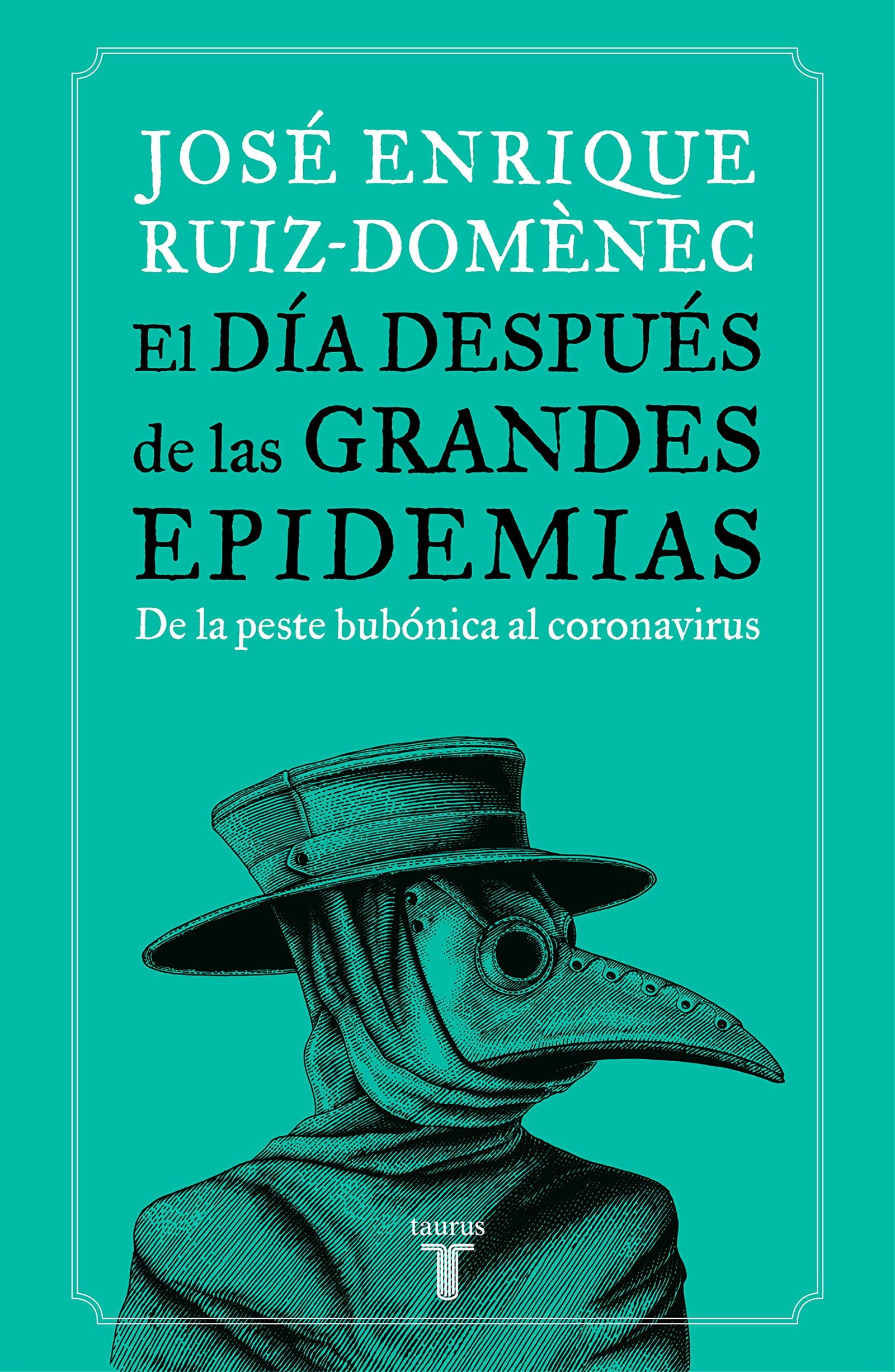 El día después de las grandes epidemias: De la peste bubónica al coronavirus (Historia)