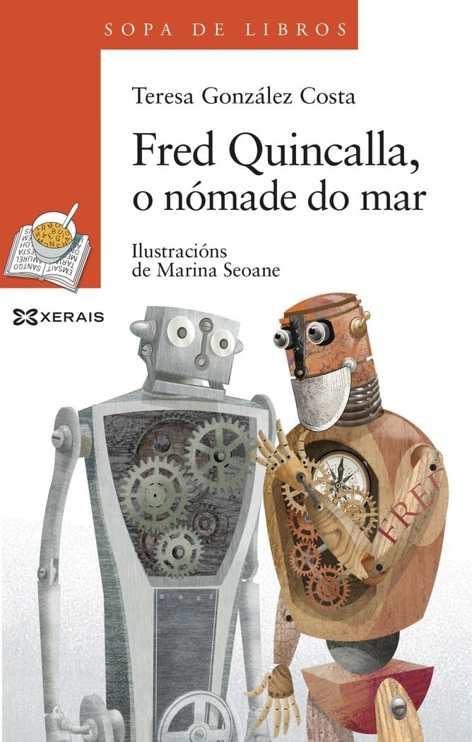 Fred Quincalla, o nómade do mar: Unha historia de Leopolda Diéguez (INFANTIL E XUVENIL - SOPA DE LIBROS - De 8 anos en diante)