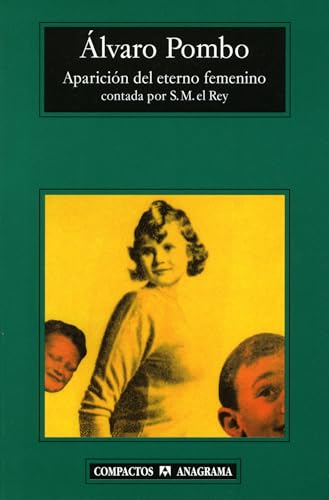 Aparición del eterno femenino contada por S.M. el Rey: 385 (Compactos)