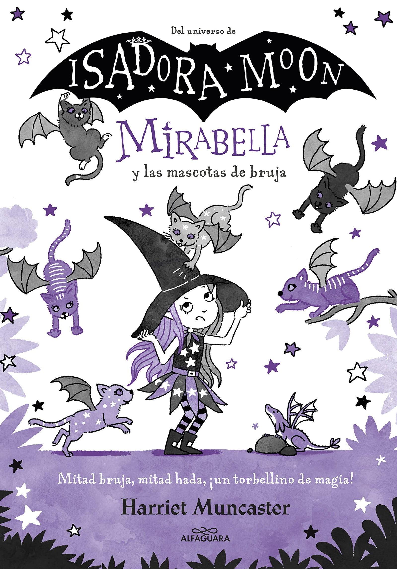 Mirabella 5 - Mirabella y las mascotas de bruja: ¡Un libro mágico del universo de Isadora Moon con purpurina en la cubierta! (Harriet Muncaster)