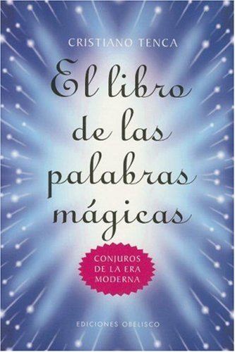El libro de las palabras mágicas (MAGIA Y OCULTISMO)