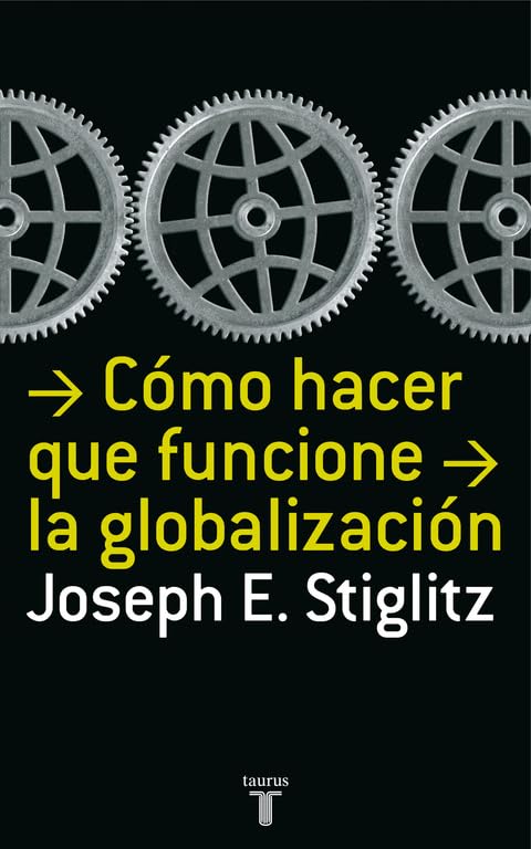 Cómo hacer que funcione la globalización (Pensamiento)