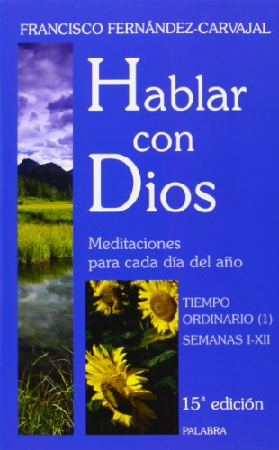Hablar con Dios. Tomo III: Tiempo ordinario (1). Semanas I a XII