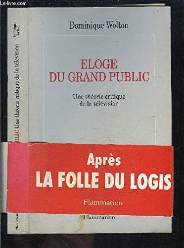 Eloge du grand public : une théorie critique de la télévision