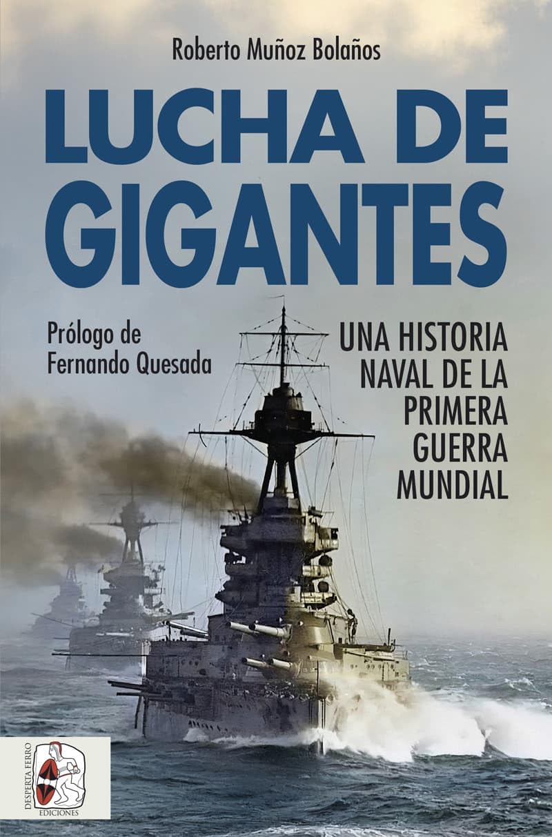 Lucha de gigantes: Una historia naval de la Primera Guerra Mundial
