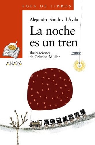 La noche es un tren (LITERATURA INFANTIL - Sopa de Libros)