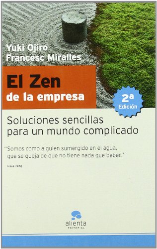 El Zen de la empresa: Soluciones sencillas para un mundo complicado (Narrativa Empresarial)