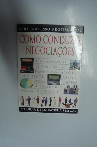 Como Conduzir Negociações (Em Portuguese do Brasil)