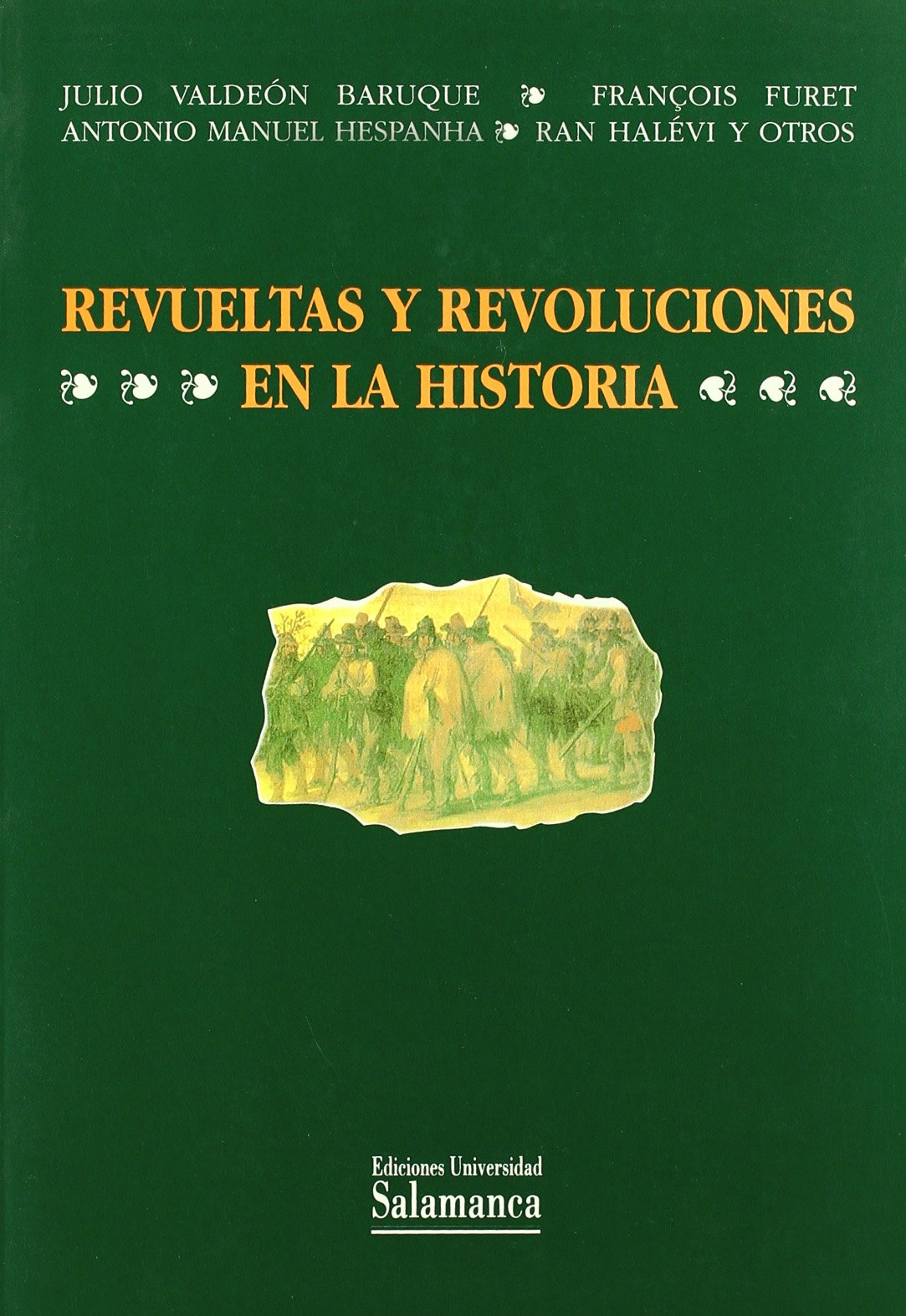 REVUELTAS Y REVOLUCIONES EN LA HISTORIA: 66 (ESTUDIOS HISTORICOS Y GEOGRAFICOS)