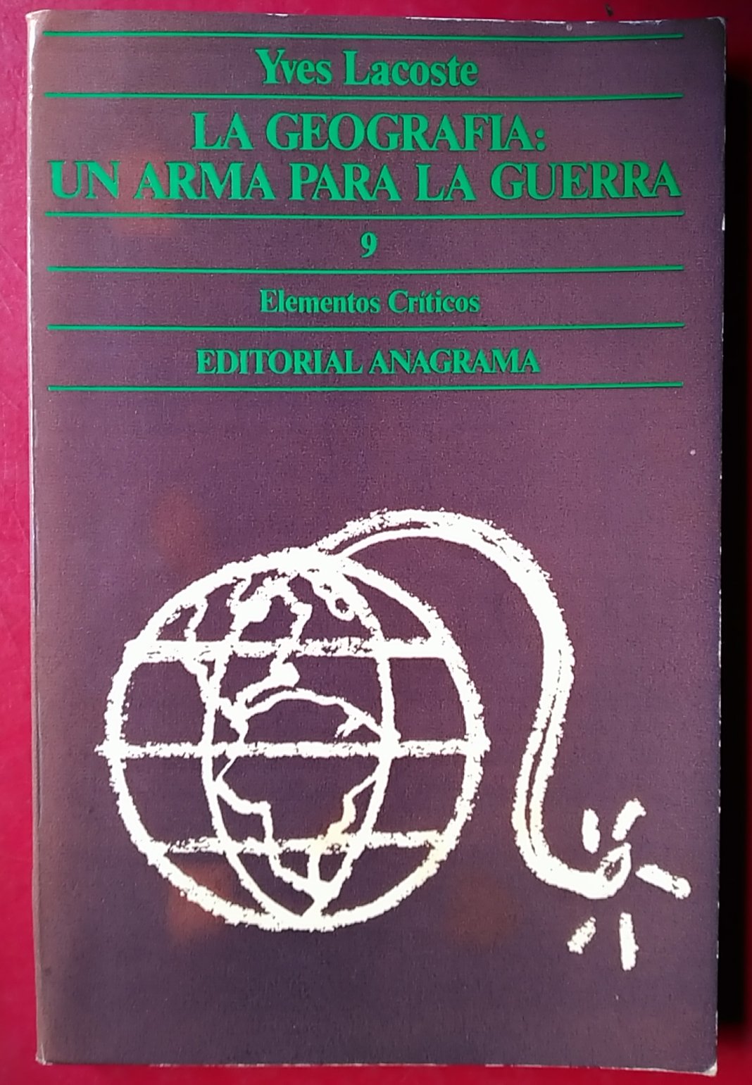 La geografía: un arma para la guerra (Desconocido)