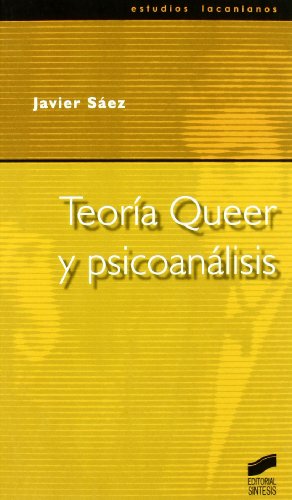 Teoría Queer y psicoanálisis: 10 (Estudios lacanianos)