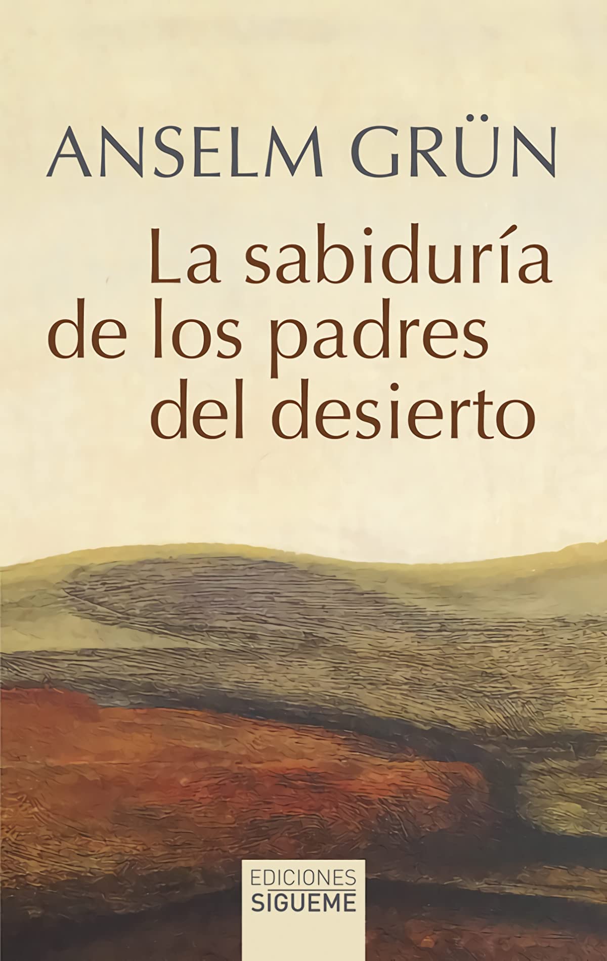 La sabiduría de los padres del desierto: El cielo comienza en ti: 3 (Nueva Alianza minor)