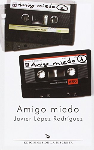 Amigo miedo (Prosa Nostra)