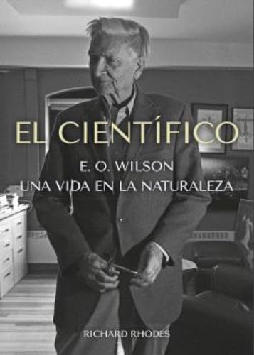 El Científico: E O. WILSON: Una vida en la naturaleza (Colección naturaleza salvaje)