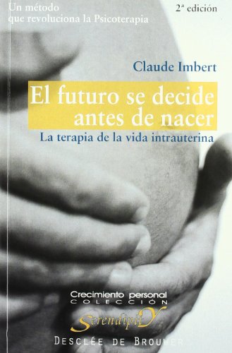 El Futuro Se Decide Antes De Nacer-Cosido (Serendipity)