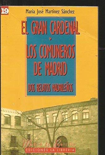 El gran cardenal / Los comuneros de Madrid