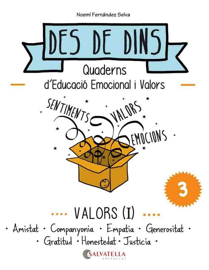 Valors (I): Des de dins 3 (Amistat-Empatia-Generositat-Gratitut-Honestedat-Justicia)
