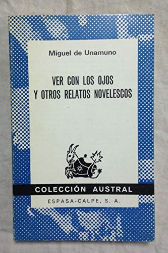 Ver con los ojos y otros relatos novelescos