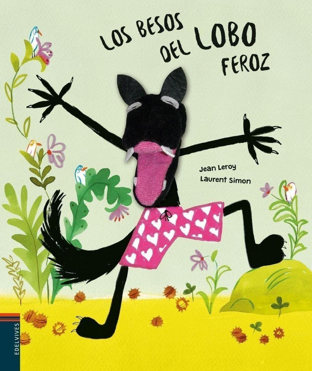 Los besos del lobo feroz (Álbumes ilustrados)