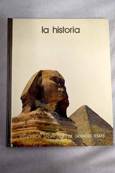 La historia (Biblioteca Salvat de grandes temas ; 40) (Spanish Edition)