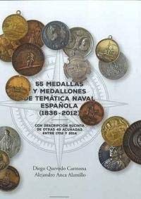 55 MEDALLAS Y MEDALLONES DE TEMATICA NAVAL ESPA?OLA (1836-2 (SIN COLECCION)