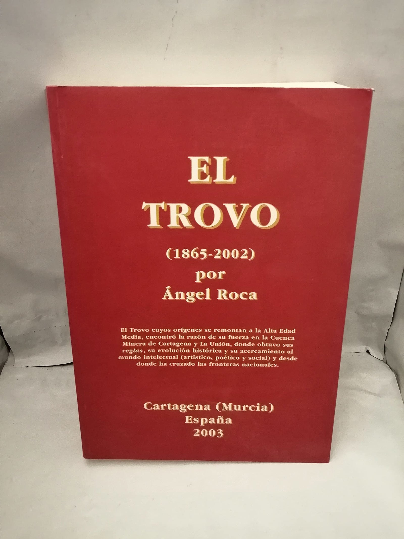 El trovo: 1865-2002