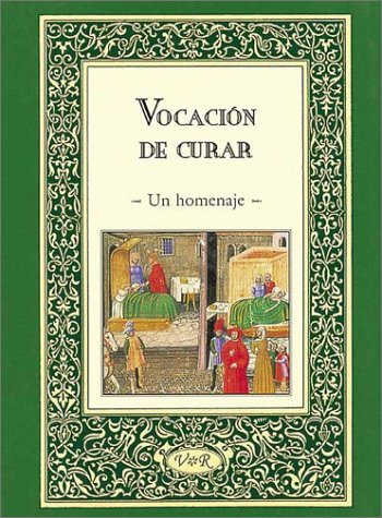 Vocacion De Curar: UN Homenaje