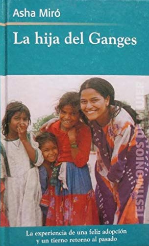 La Hija Del Ganges. La Historia De Una Adopción