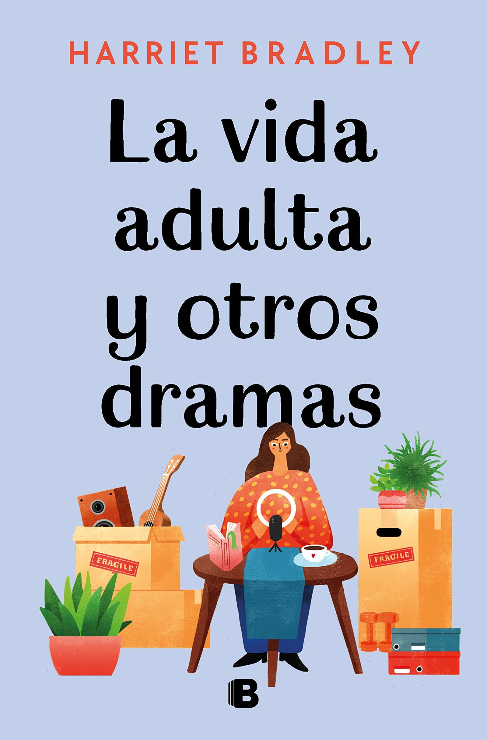 La vida adulta y otros dramas (Ediciones B)