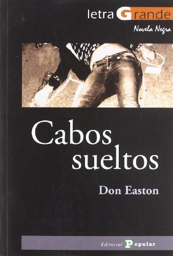 Cabos sueltos (Letra Grande / Serie Novela Negra)