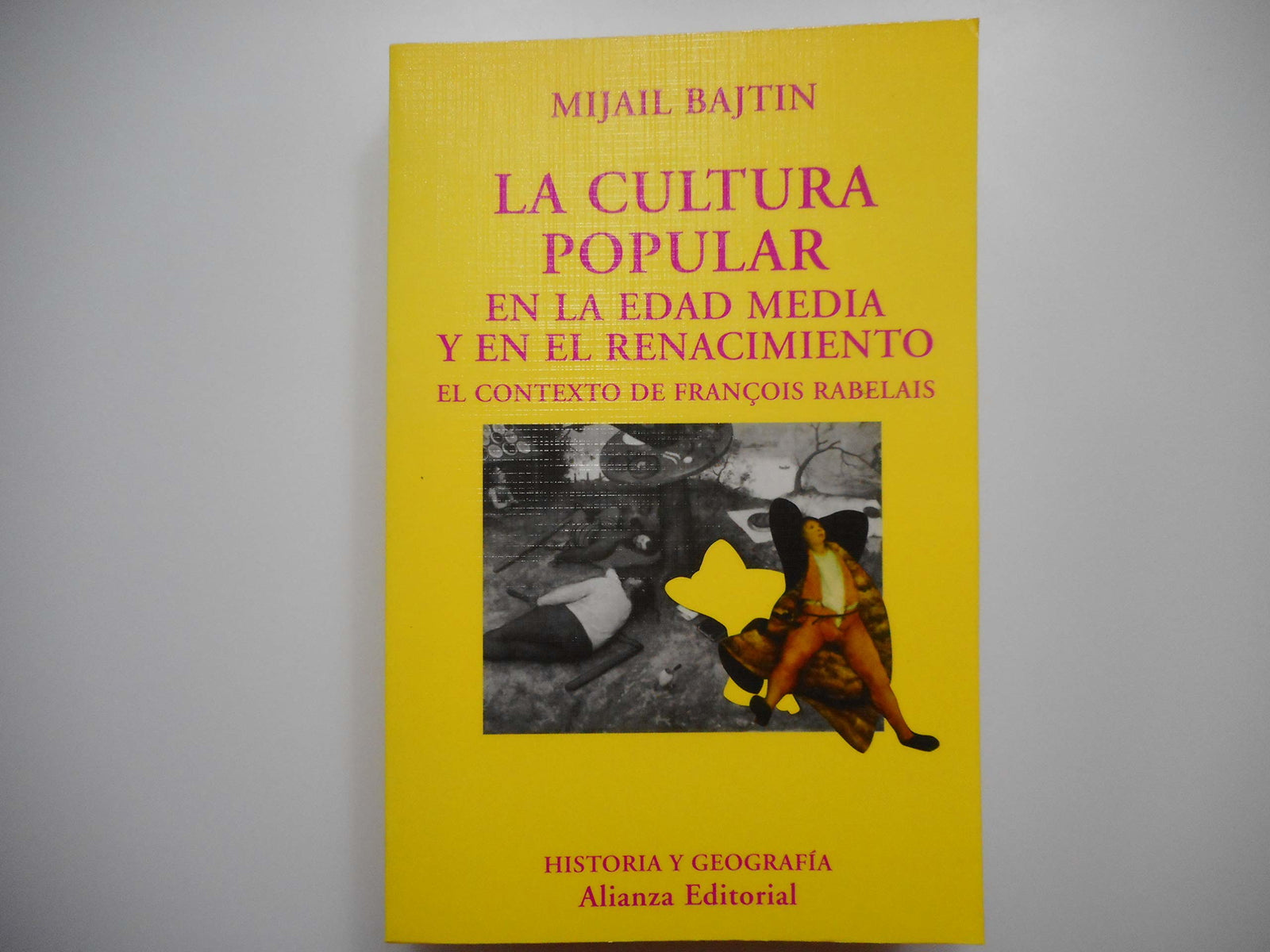 La cultura popular en la Edad Media y en el Renacimiento / The popular culture in the Middle Ages and the Renaissance: El Contexto De Francois ... Rabelais (El Libro Universitario. Ensayo)