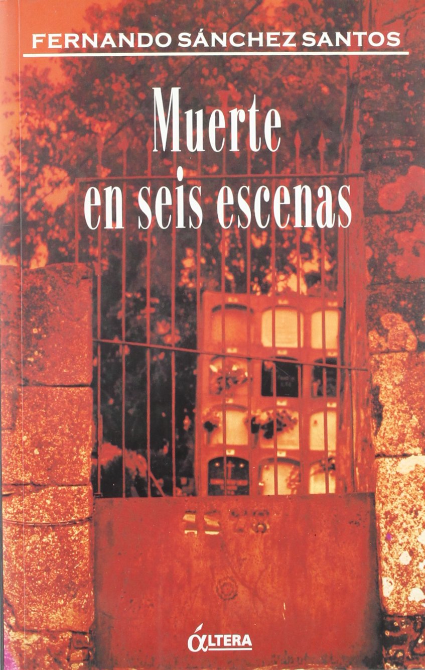 MUERTE EN SEIS ESCENAS (ENSAYO)