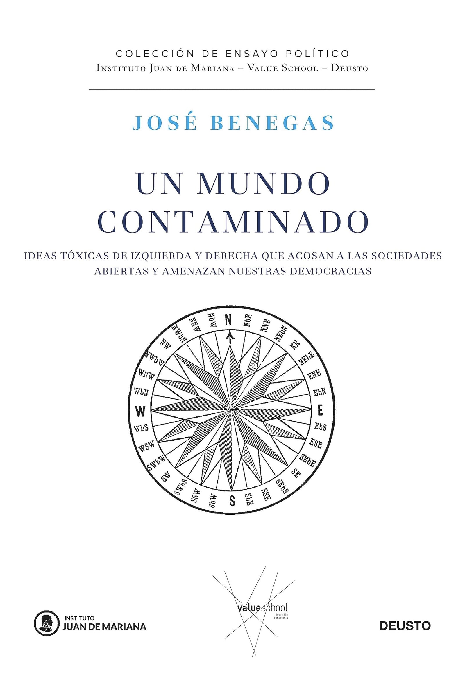 Un mundo contaminado: Ideas tóxicas de izquierda y derecha que acosan a las sociedades abiertas y amenazan nuestras democracias (Instituto Juan de Mariana - Value School)