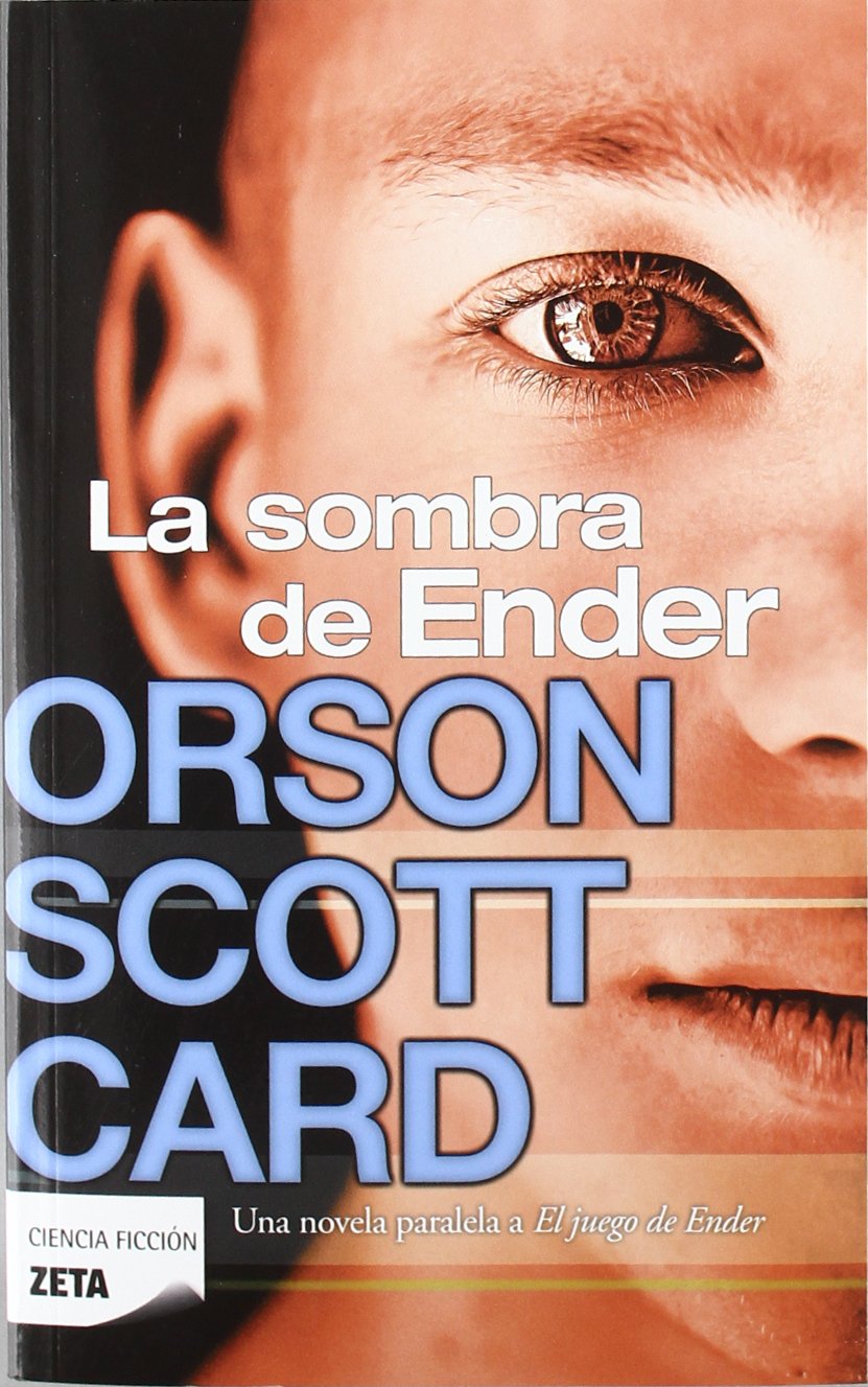 La sombra de Ender (Saga de la Sombra de Ender 1)