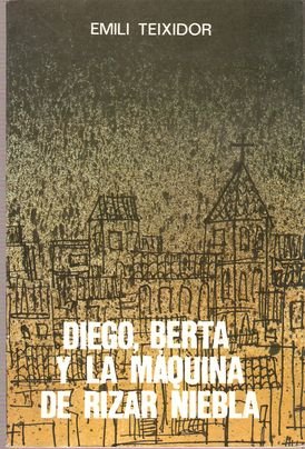DIEGO, BERTA Y LA MÁQUINA DE RIZAR NIEBLA