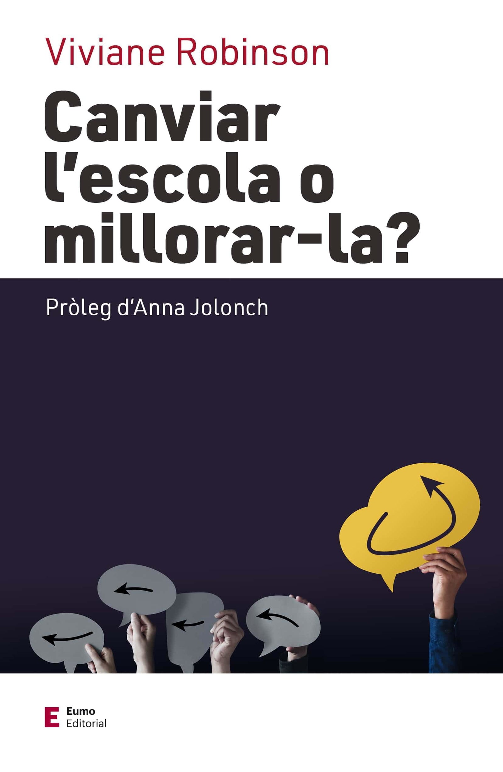 Canviar L'Escola O Millorarla: Pròleg d'Anna Jolonch (Educació i família)
