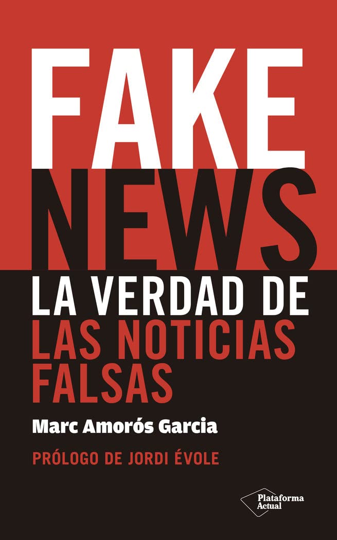 Fake News: La verdad de las noticias falsas (Plataforma Actual)